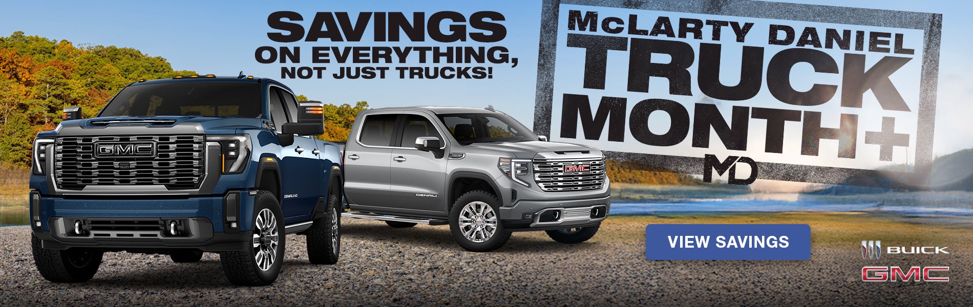 SAVINGS ON EVERYTHING. NOT JUST TRUCK!